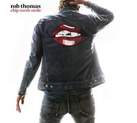 Thomas, Rob - Chip Tooth Smile