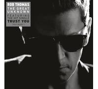 THOMAS, ROB - GREAT UNKNOWN - ROB,THOMAS