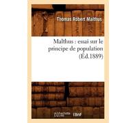 Thomas-Robert Mal Malthus: Essai Sur Le Principe de Population (Éd.1 (Tascabile)