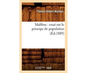 Thomas-Robert Mal Malthus: Essai Sur Le Principe de Population (Éd.1 (Tascabile)