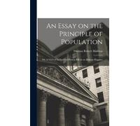 Thomas Robert Malthus An Essay on the Principle of Population (Copertina rigida)