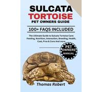 Thomas Robert Sulcata Tortoise Pet Owners Guide (Tascabile)
