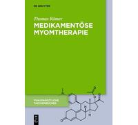 Thomas Römer Medikamentöse Myomtherapie (Copertina rigida)