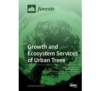 Thomas Rötzer Growth and Ecosystem Services of Urban Trees (Tascabile)