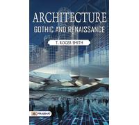 Thomas Roger Smith Architecture Gothic And Renaissance (Tascabile)