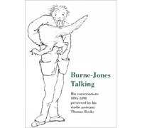 Thomas Rooke Mary Lago Edward Burne-Jones Burne-Jones Talking (Tascabile)