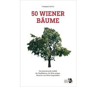 Thomas Roth Kat 50 Wiener Bäume: Die faszinierende Vielfalt d (Copertina rigida)