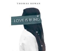 Thomas Rowan Love is Blind (Tascabile)