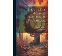 Thomas Rowe André Dacier Franç Les Vies Des Hommes Illustres (Copertina rigida)