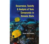 Thomas Roy Crom Occurrence, Toxicity & Analysis of Toxic Compounds i (Tascabile)