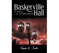 Thomas Roy Smit Baskerville Hall: The Journal of Dr. James Mortimer (Tascabile)