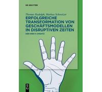 Erfolgreiche Transformation Von Geschäftsmodellen in Disruptiven Zeiten: Der High 5 Ansatz