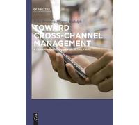 Thomas Rudolph Felix Brunner Toward Cross-Channel Management (Tascabile)