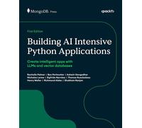 Thomas Rueckstiess Ben Perlmutter Ashwin Ganga Building AI Intensiv (Tascabile)