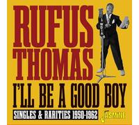 Thomas, Rufus - I'Ll Be a Good Boy
