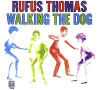 Thomas Rufus - Walking The Dog (Mono Stax 60Th Anniversary)