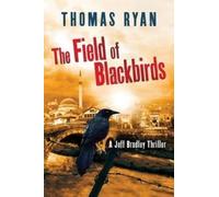 Thomas Ryan The Field of Blackbirds (Tascabile) Jeff Bradley Thriller