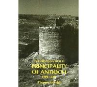 Thomas S Asbrid The Creation of the Principality of Antioch, (Copertina rigida)