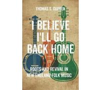 Thomas S. Curren I Believe I'll Go Back Home (Copertina rigida)