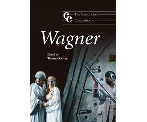 Thomas S. Grey The Cambridge Companion to Wagner (Copertina rigida)