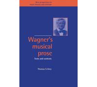 Thomas S. Grey Wagner's Musical Prose (Copertina rigida)