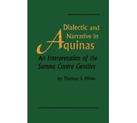 Thomas S. Hibbs Dialectic and Narrative in Aquinas (Tascabile)