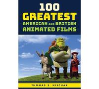 Thomas S. Hisch 100 Greatest American and British Animated Fi (Copertina rigida)