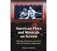 Thomas S. Hischak American Plays and Musicals on Screen (Tascabile)