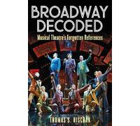 Thomas S. Hischak Broadway Decoded (Tascabile)