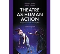 Thomas S. Hischak Mark A. Robinson Theatre as Human Action (Tascabile)