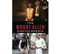 Thomas S. Hischak The Woody Allen Encyclopedia (Copertina rigida)