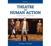 Thomas S. Hischak Theatre as Human Action (Copertina rigida)