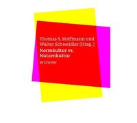Thomas S. Hoffmann Normkultur versus Nutzenkultur (Copertina rigida)