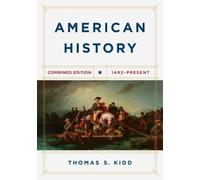 Thomas S. Kidd American History, Combined Edition (Tascabile)