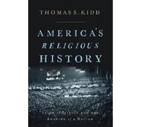 Thomas S. Kidd America's Religious History (Copertina rigida)