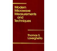 Thomas S. Laverghe Modern Microwave Measurements and Techniq (Copertina rigida)