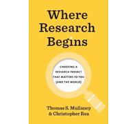 Thomas S. Mullaney Christopher Rea Where Research Begins (Tascabile)
