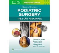 THOMAS S. ROUKIS Tips and Tricks in Podiatric Surgery: The F (Copertina rigida)