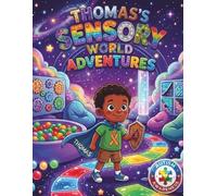 Thomas’s Sensory World Adventures: An Autism Awareness Children's Coloring Book: A Sensory-Friendly Activity Book for Neurodivergent Kids
