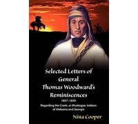 Thomas S Woodwa Selected Letters of General Thomas Woodward's Remini (Tascabile)