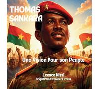 THOMAS SANKARA: Une Vision Pour Son Peuple