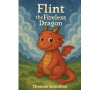 Thomas Saunders Flint the Fireless Dragon (Tascabile)