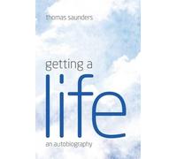 Thomas Saunders Getting a Life (Tascabile)