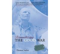 Thomas Saylor Remembering the Good War (Tascabile)
