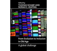 Thomas Scharf From Exclusion to Inclusion in Old Age (Tascabile)