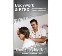 Thomas Schieffer Bodywork and PTSD (Tascabile)