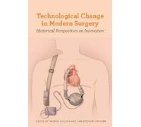 Thomas Schlich Technological Change in Modern Surgery (Copertina rigida)