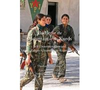 Battle for the Mountain of the Kurds: Self-Determination and Ethnic Cleansing in the Afrin Region of Rojava