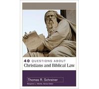 Thomas Schreiner Benjamin 40 Questions About Christians and Biblic (Tascabile)