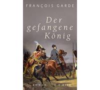 Thomas Schultz François Garde Der gefangene König (Copertina rigida)